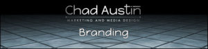 Chad Austin Marketing and Media Design offers Branding Services